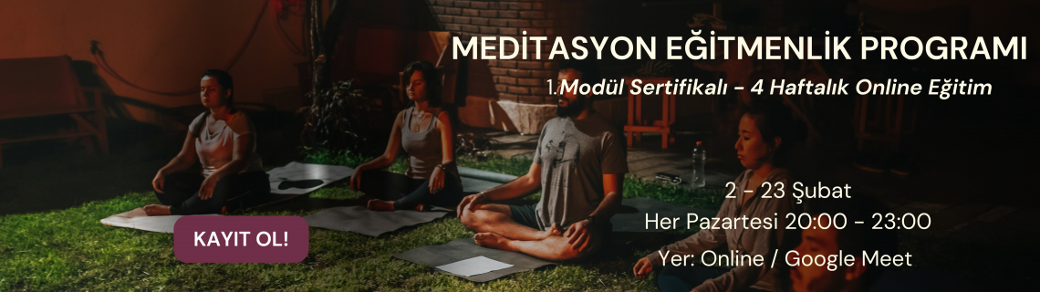 Meditasyon Eğitmenliği 1. Modül